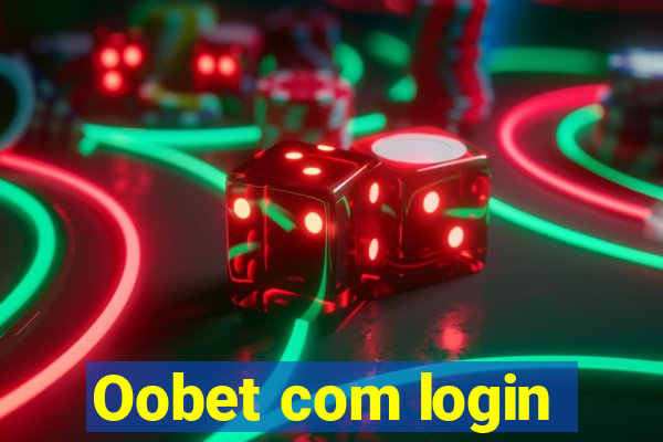 Oobet com login